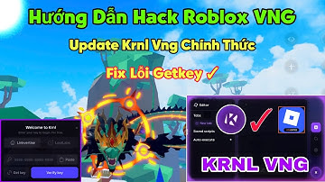 Roblox ban wave ! Cách hack roblox Krnl VNG chính thức fix lỗi Getkey trên điện thoại