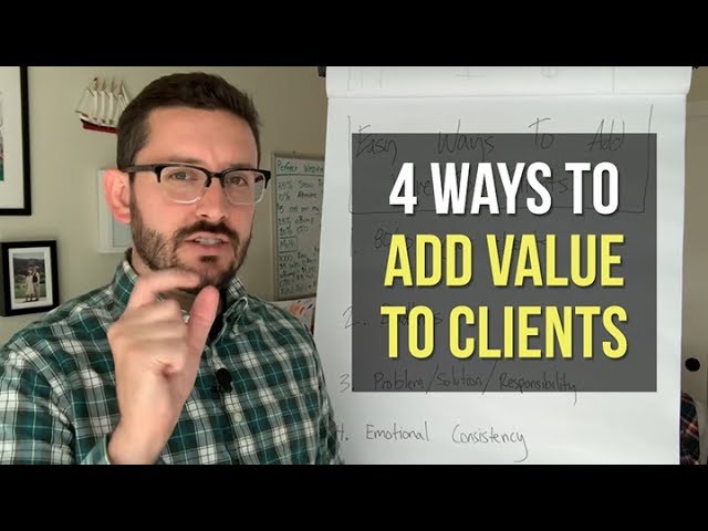 4 Ways To Add Value To Clients | MikeShreeve 4 Ways To Add Value To Clients | MikeShreeve