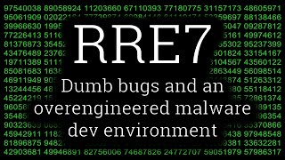 RRE7 - Overengineering a Malware Development Environment and Fixing Bugs