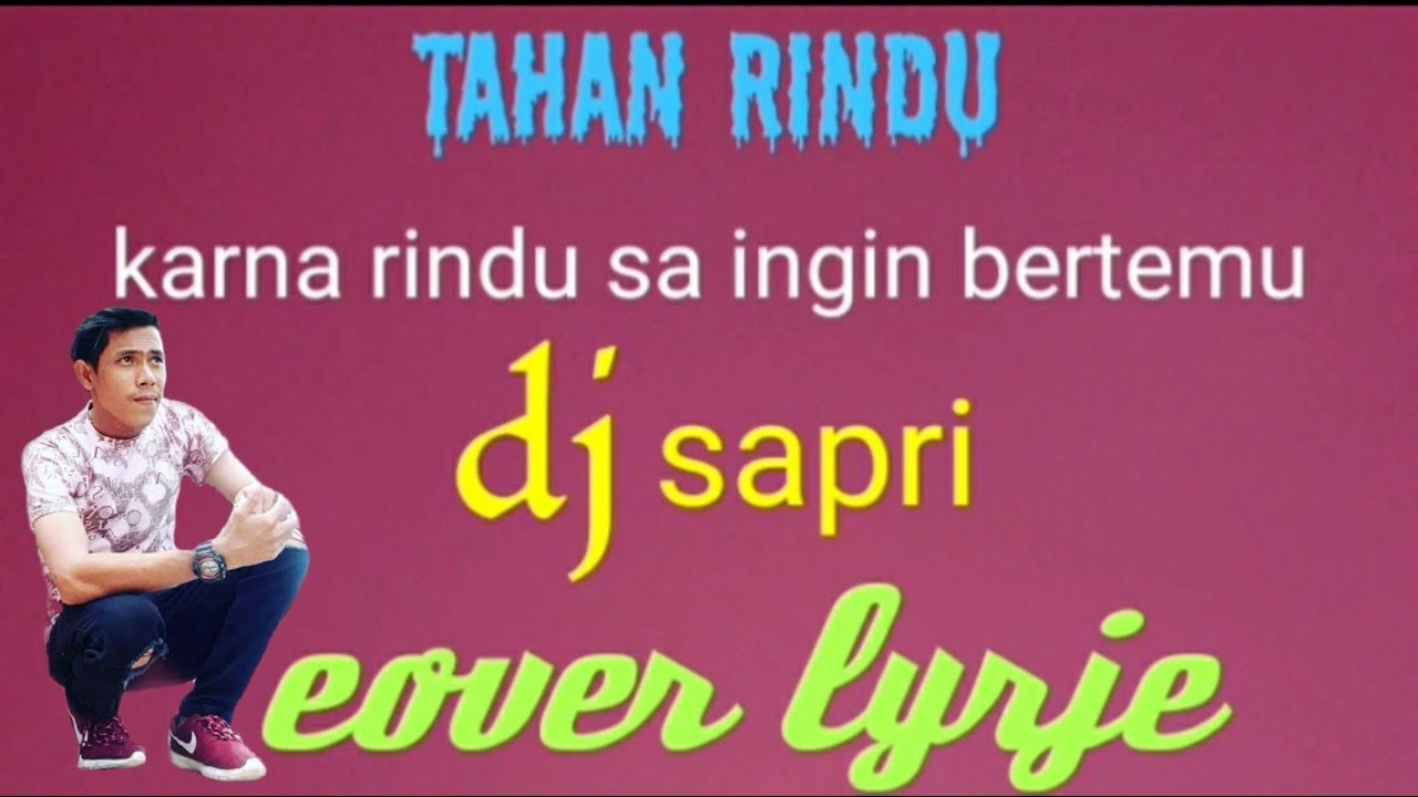 TAHAN RINDU  dj cover liryck karna rindu  sa ingin  bertemu  