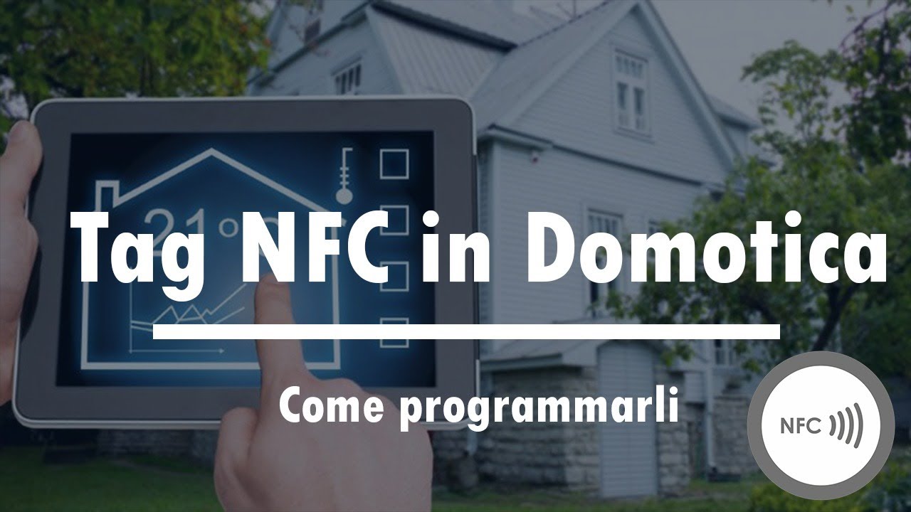 Utilizzare TAG NFC nella tua Smart Home 