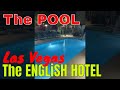 POOL Preview Las Vegas THE ENGLiSH HOTEL   PARTY   Food   FUN   921 S Main Street Las Vegas NV 89101