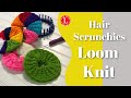 LOOM KNITTING Hair Scrunchies Scrunchy on the Small Round Loom  | Loomahat