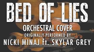 "BED OF LIES" BY NICKI MINAJ ft. SKYLAR GREY (ORCHESTRAL COVER TRIBUTE) - SYMPHONIC POP