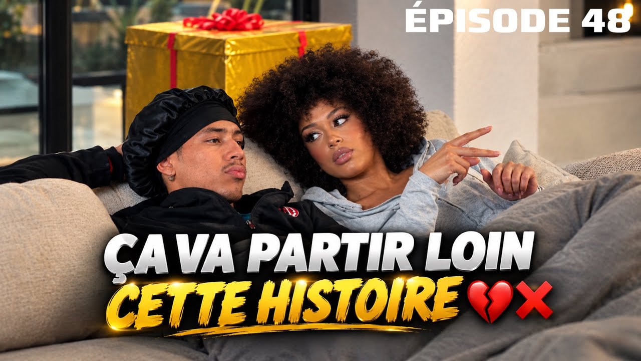 SAISON 1 - ÉPISODE 48 - ÇA VA PARTIR TROP LOIN CETTE HISTOIRE 💔❌