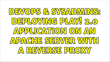 DevOps & SysAdmins: Deploying play! 2.0 application on an apache server with a reverse proxy
