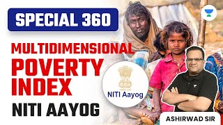 SPECIAL 360 | MULTIDIMENSIONAL POVERTY INDEX - NITI AAYOG | Ashirwad Sir