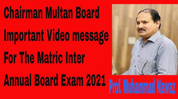 Chairman Multan Board Important Video message For The Matric Inter Annual Board Exam 2021