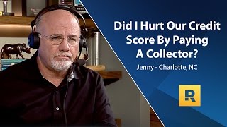 Did I Hurt Our Credit Score By Paying A Collector?