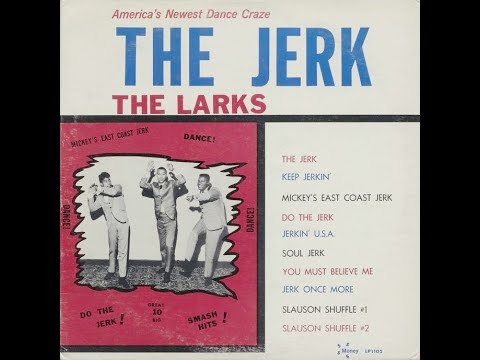 The Larks  Keep On Jerkin'