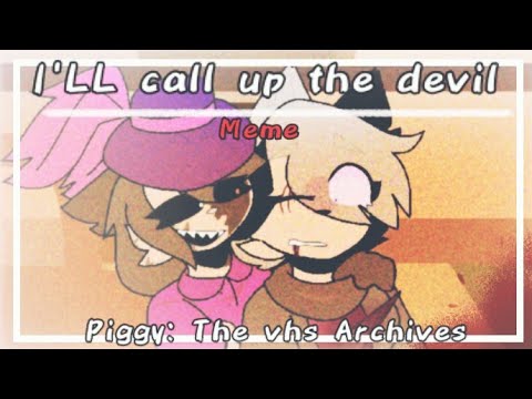 i'll call up the devil//piggy: the vhs archives(+13)