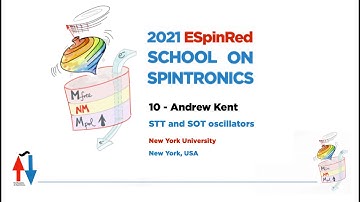 Andrew Kent - STT and SOT oscillators - ESpinRed School on Spintronics 10