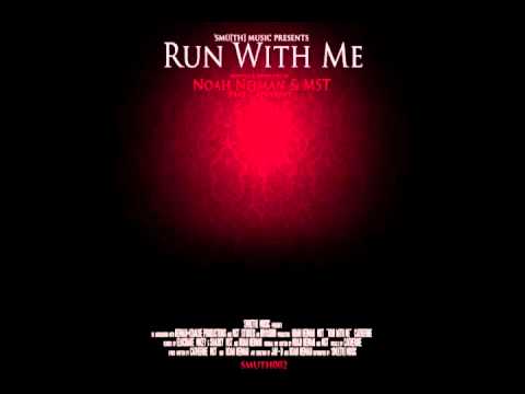 Noah Neiman & MST ft. Catherine - Run With Me (Elu...