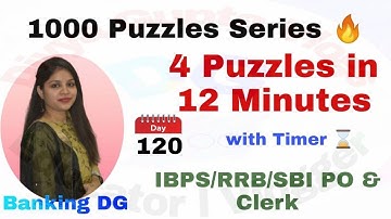 4 Puzzles in 12 Minutes with Timer l Day-120 l IBPS/RRB/SBI PO/Clerk 2021 l Divya Gupta | Bank Exam