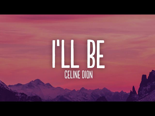 Céline Dion - I'll Be (Lyrics) class=