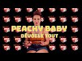 Peachy baby dvoile tout sans se retenir 