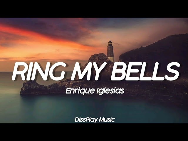 Enrique Iglesias - Ring My Bells (lyrics)