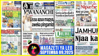 Magazeti Ya Leo,090925,Lissu Azua Mapya,Aweka Pingamizi,Bil 100 Za Yanga Zazua Utata,Fadlu Walet..