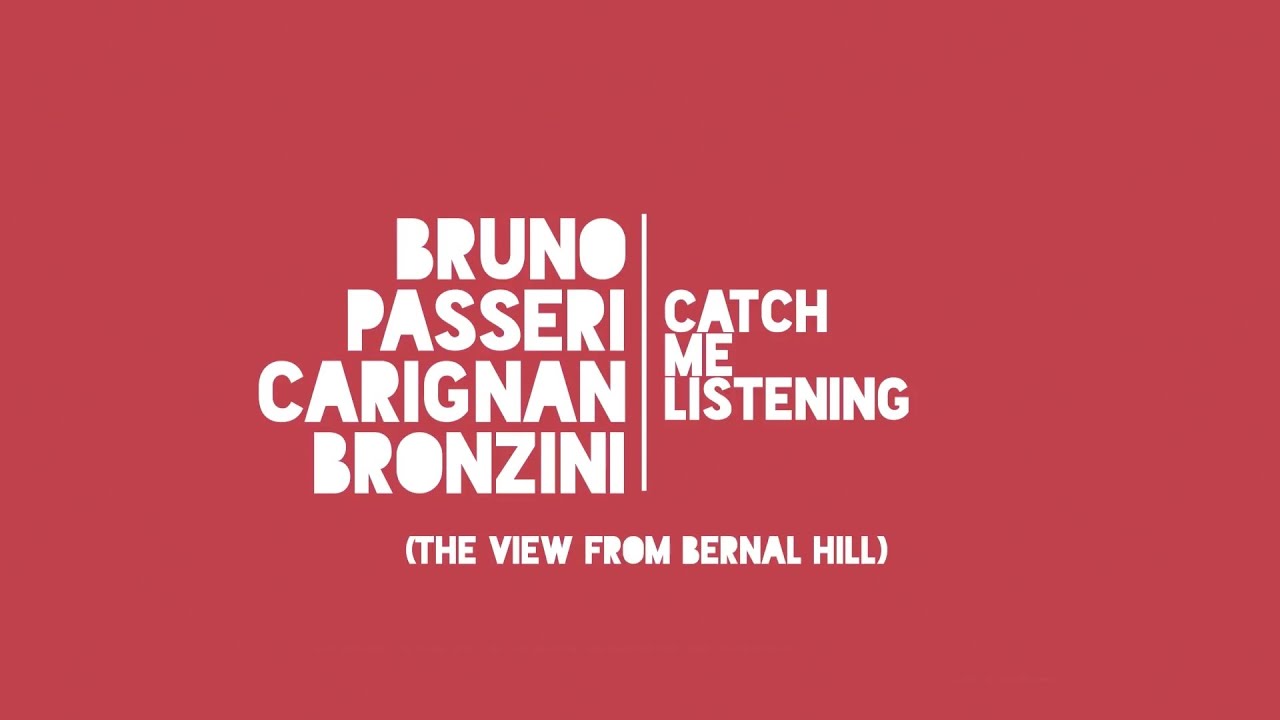 Cath Me Listening - Bruno/Passeri/Carignan/Bronzini