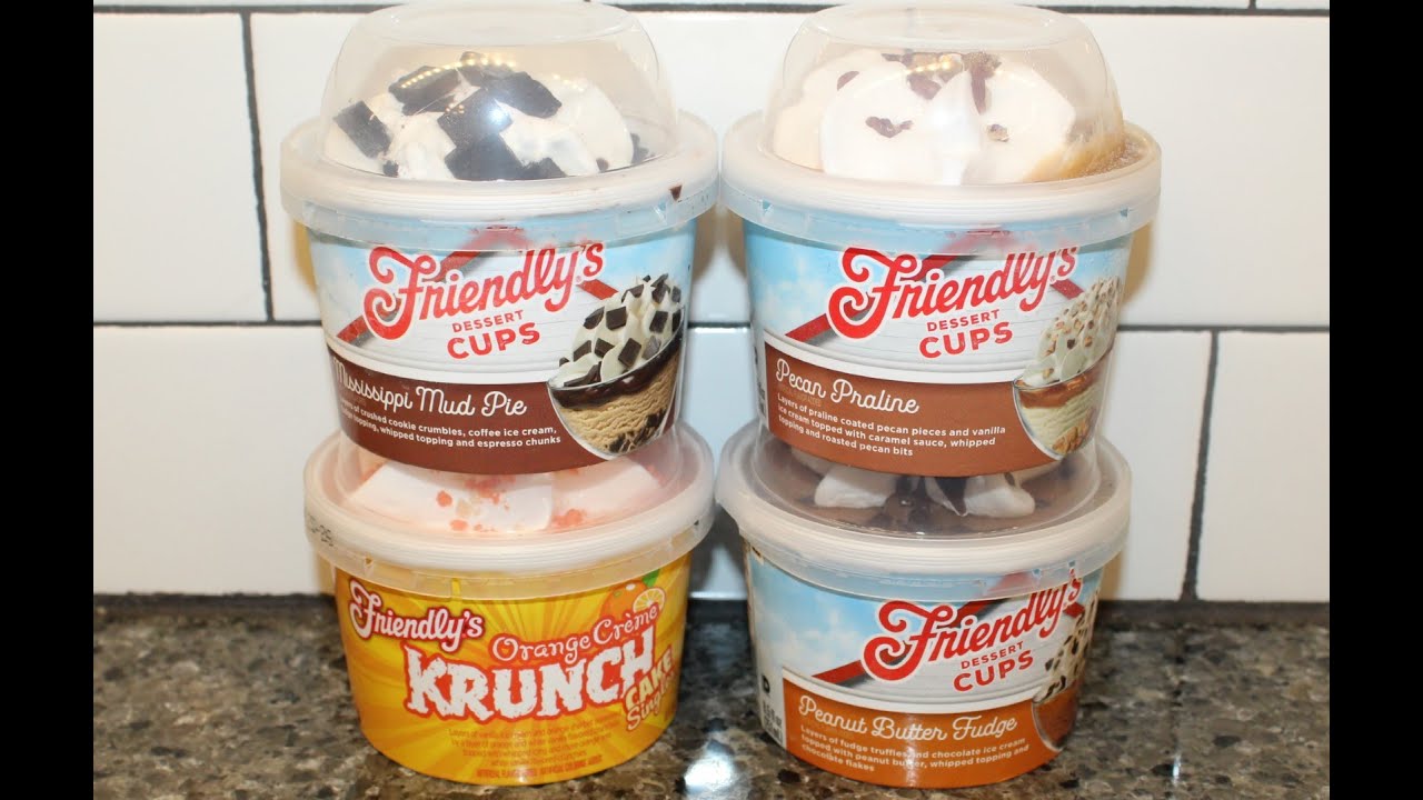 Friendly’s Dessert Cups Mississippi Mud Pie, Pecan Praline, Orange Crème Krunch, Peanut Butter