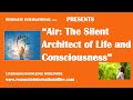 “Air: The Silent Architect of Life and Consciousness”