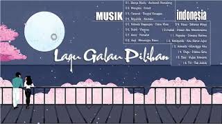 Lagu Galau Pilihan Terbaik Paling Sedih   Lagu POP Indonesia Terpopuler 2019 2