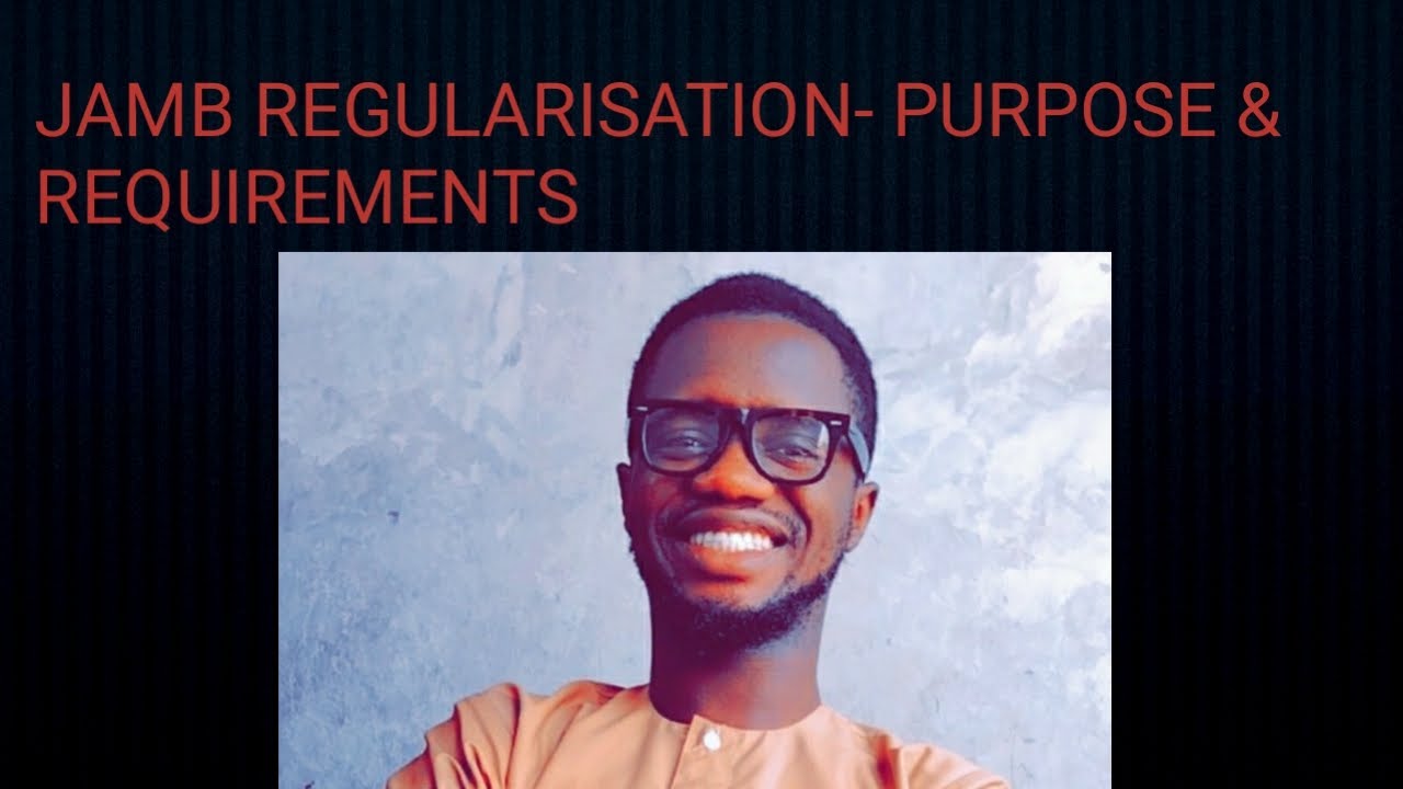 Jamb Regularisation- What you need to know 