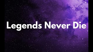 Legends Never Die (Lyrics) Ft. Against The Current