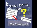 Edm music theory pt8 are there only 2 rhythms groove rhythm bass  how to beginners guide
