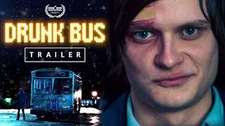 Drunk Bus - Official Trailer (2021)