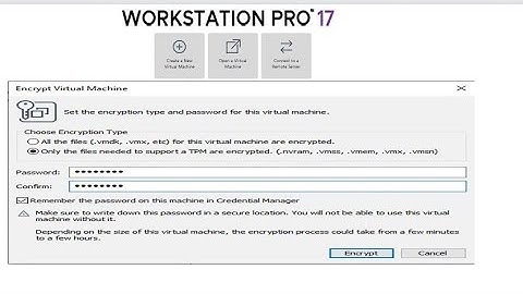 How to Encrypt a Virtual Machine with a Password VM Workstation