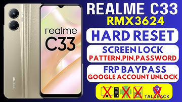Realme c33 hard reset | Realme (RMX3624) Pattern,Pin, Password Lock Remove| realme c33 Frp Baypass