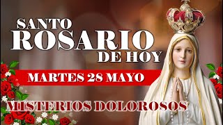 🌹EL SANTO ROSARIO DE HOY MARTES 28 DE MAYO 2024 MISTERIOS DOLOROSOS - SANTO ROSARIO DE HOY🌹