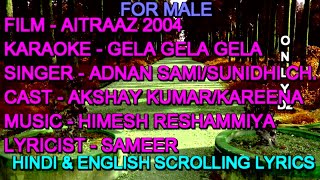 Gela Gela Gela Dil Gela Gela Karaoke With Lyrics Male Only D2 Adnan Sami Sunidhi Ch. Aitraaz 2004 Resimi