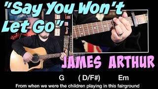 Say You Won't Let Go - James Arthur GUITAR TUTORIAL