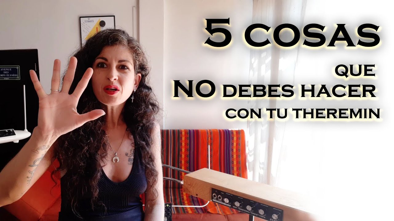 E 22⚡️5 Cosas que NO debes hacer con tu theremin (principiantes) 👌🎶
