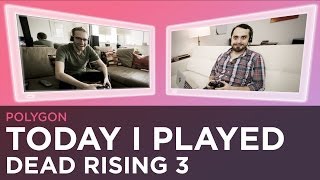 Today I Played - Dead Rising 3