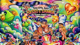 Tony Effe, Gaia - SESSO E SAMBA (Standy Remix)