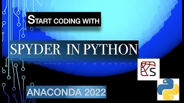 Getting started with Spyder from anaconda navigator data science