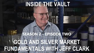 Ep.2 Season 2  Gold and Silver Market Explained by Senior Precious Metals Analyst Jeff Clark
