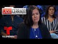 Buscó ayuda equivocada 💵👩‍👦  ☠ | Caso Cerrado | Telemundo