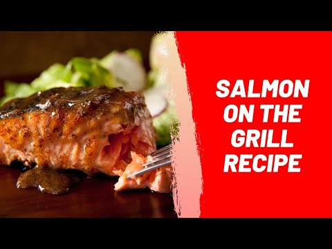 Salmon On the Grill Recipe