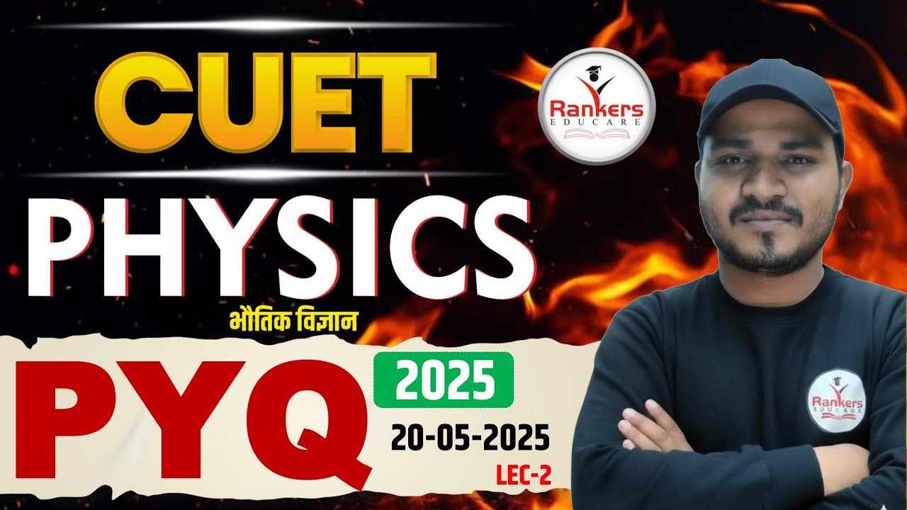CUET UG Physics 2026 || 20 May 2025 Important Questions || LEC-2 - YouTube