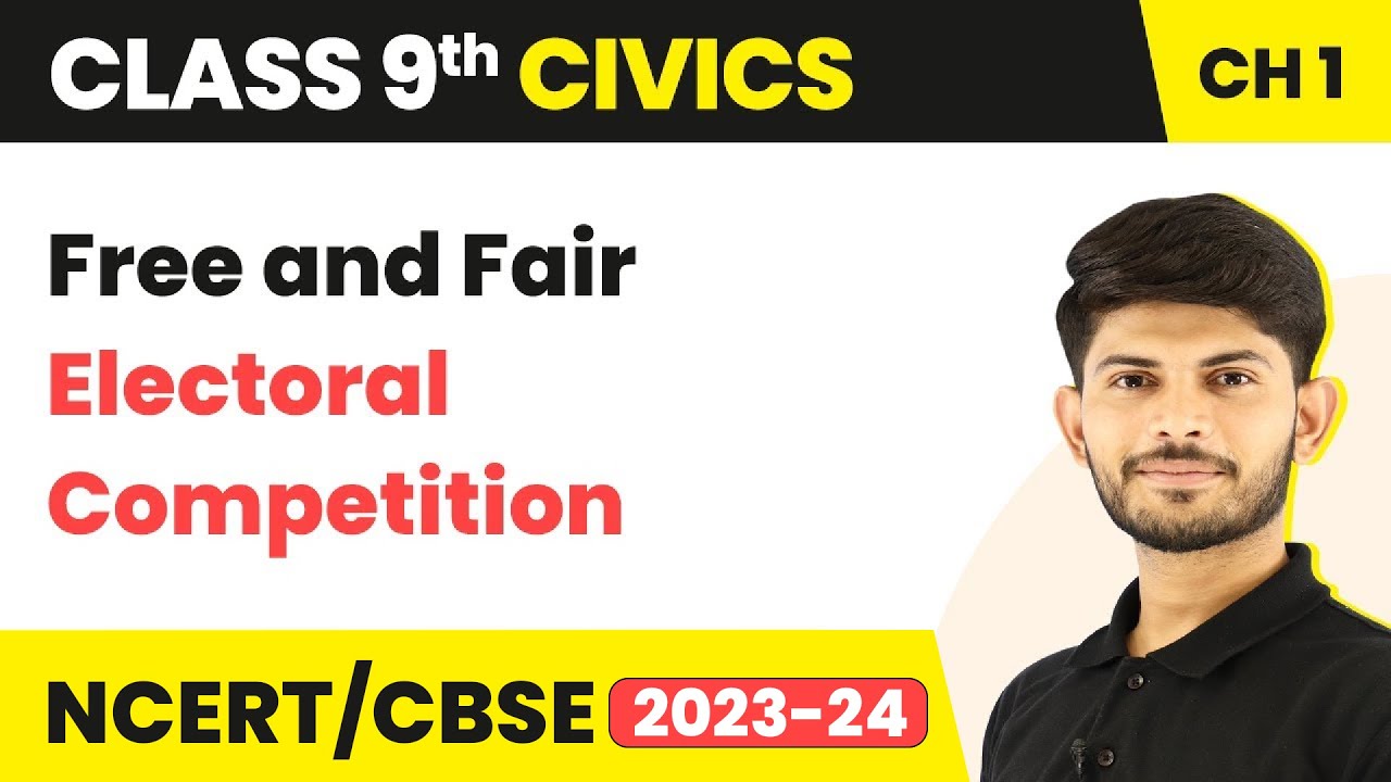 Class 9 Civics Chapter 1 | Free and Fair Electoral Competition ...