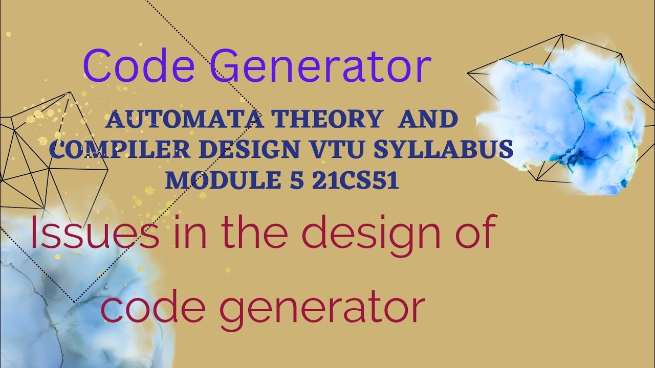 Issues in the design of code generator| module 5 ATCD |21cs51|VTU ...