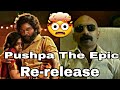 Pushpa Movie Re-release In Theatres 🤯 | Indian Movies Review | #PushpaEpicEdition #PushpaTheRise
