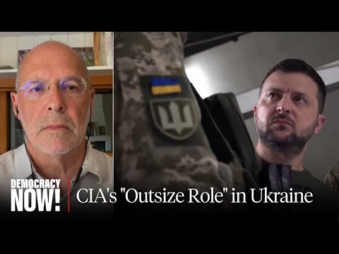 William Arkin: CIA Is Playing "Outsize Role" in Ukraine Despite Biden Pledge Not to Send U.S. Forces