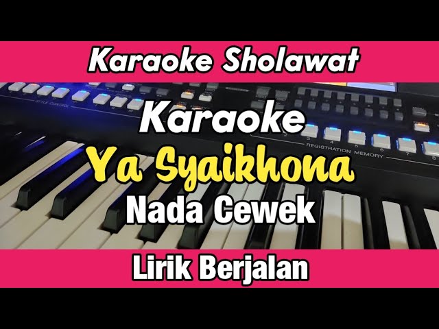 Karaoke - Ya Syaikhona Nada Cewek Lirik Berjalan | Karaoke Sholawat class=