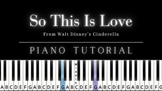 So This Is Love- Piano Tutorial | Intermediate