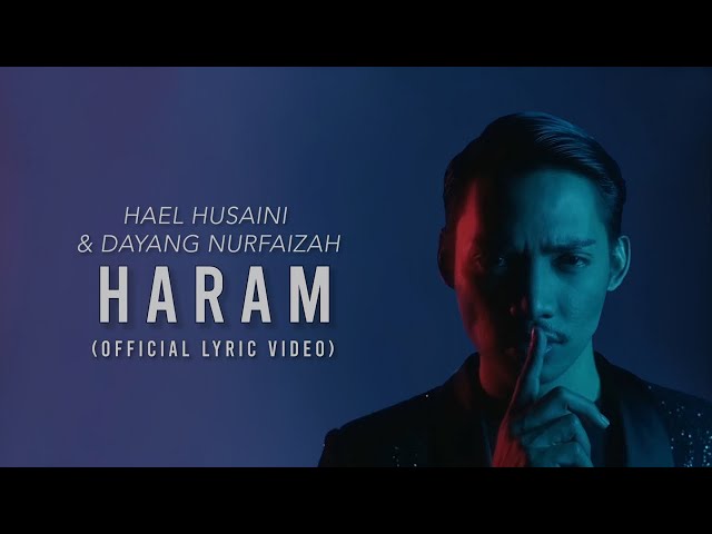 Hael Husaini u0026 Dayang Nurfaizah - Haram [Official Lyric Video] class=